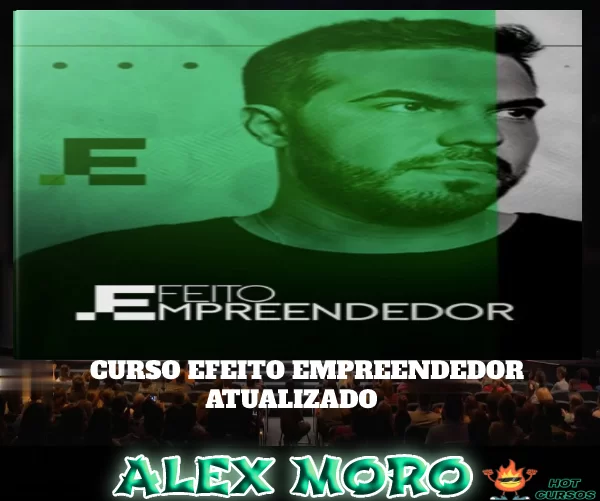 CURSO EFEITO EMPREENDEDOR-ALEX MORO