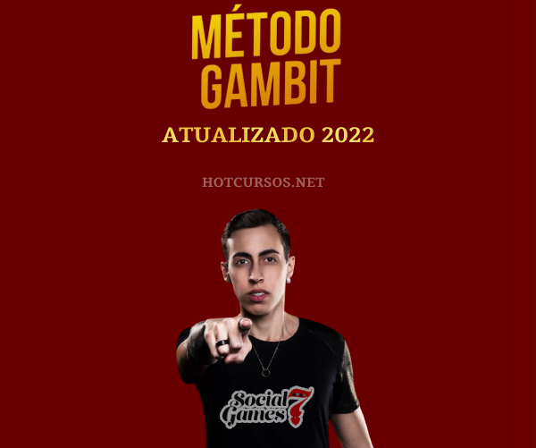 MĂ©todo Gambit | Social Games 7 | Atualizado 2022 â