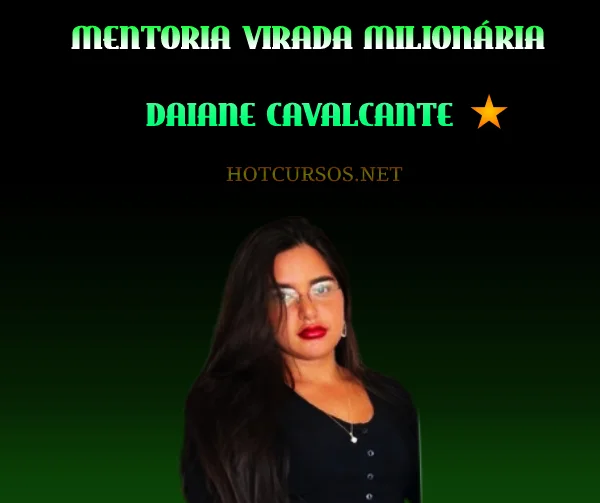 Mentoria Virada Milionária 2.0 Daiane Cavalcante