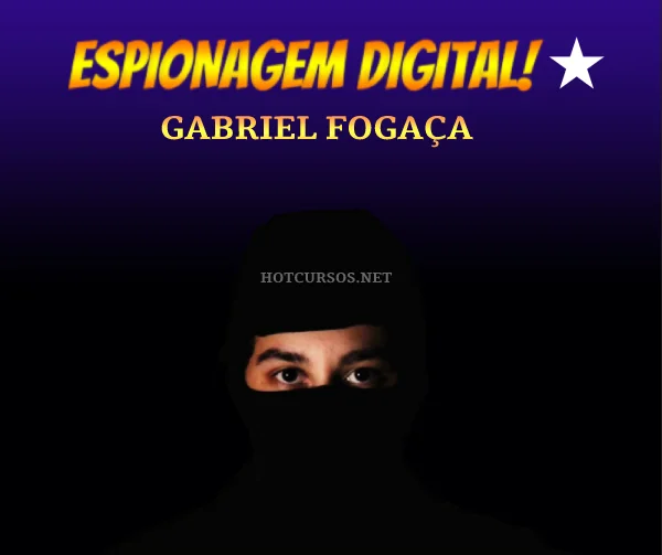 ESPIONAGEM-DIGITAL-GABRIEL FOGACA