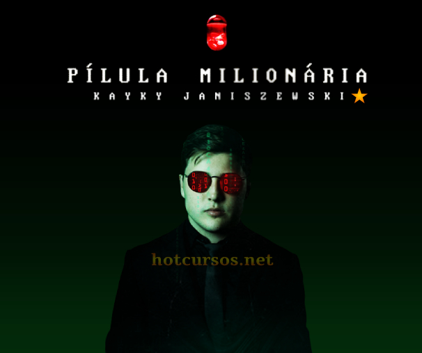 Kayky Janiszewski - Mentoria Pilula Milionária - Hotcursos ⭐