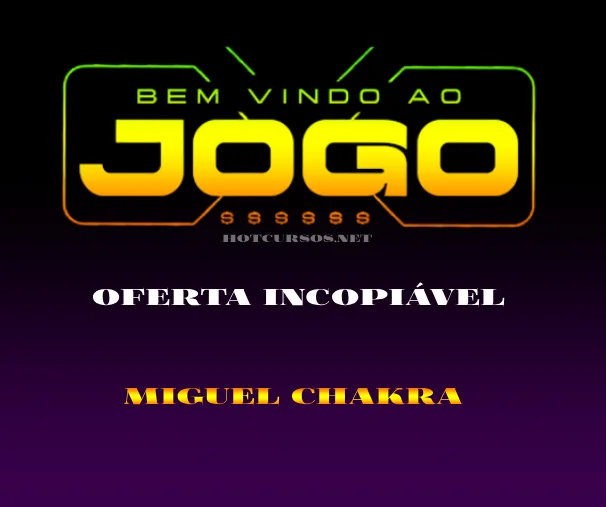 O Jogo – Miguel Chakra OFERTA INCOPIÁVEL