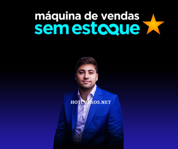 Máquina de Vendas Sem Estoque - Rafael Martins hotcursos ⭐