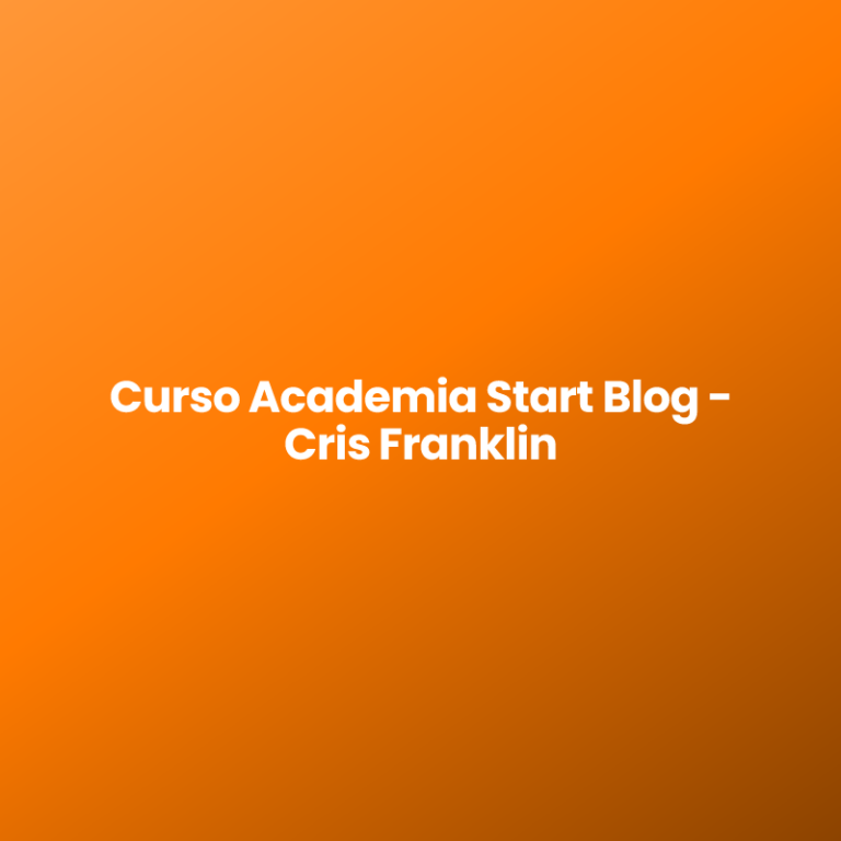 Curso Academia Start Blog – Cris Franklin
