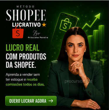 Método Shopee Lucrativo – ​Prisciane