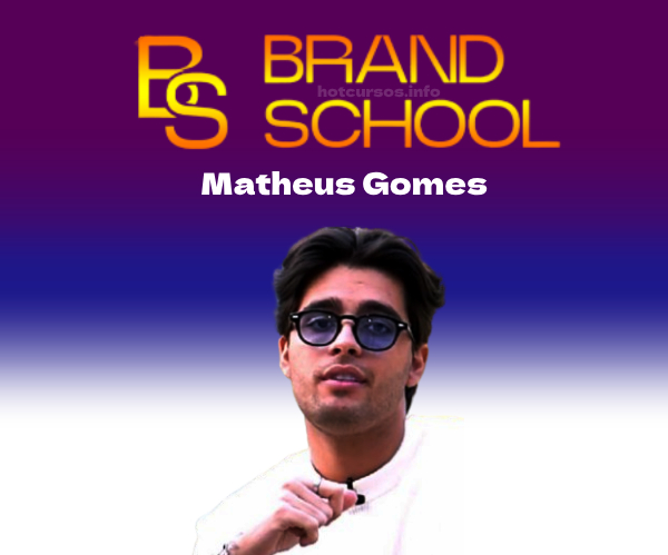 Brand School - Matheus Gomes