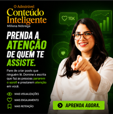 O Admiravel conteudo inteligente – Millena Nóbrega
