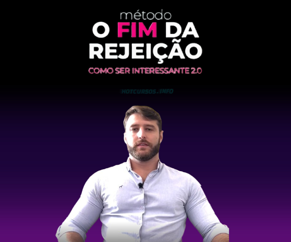 Método O Fim da Rejeição - Como Ser interessante 2.0 (Roberto Coelho)