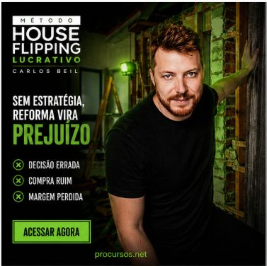 Método House Flipping Lucrativo – Carlos Beil