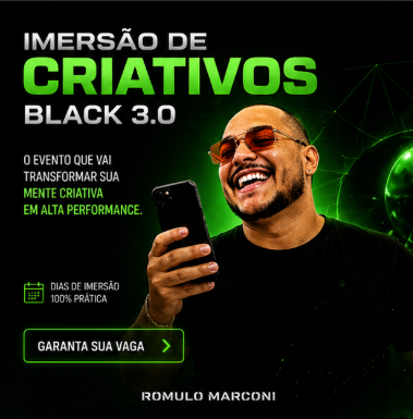 IMERSÃO DE CRIATIVOS BLACK 3.0 – ROMULO MARCONI