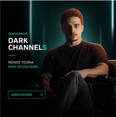 Comunidade Dark Channels – Rhaj Teixeira