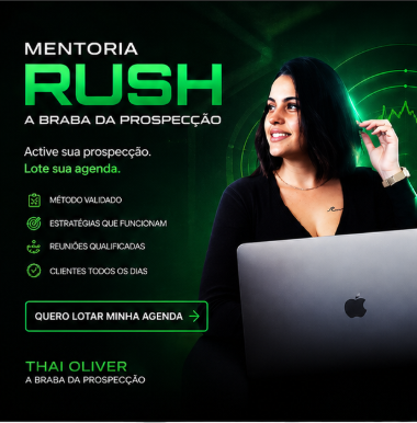 Mentoria Rush – A Braba da Prospecção THAI OLIVER