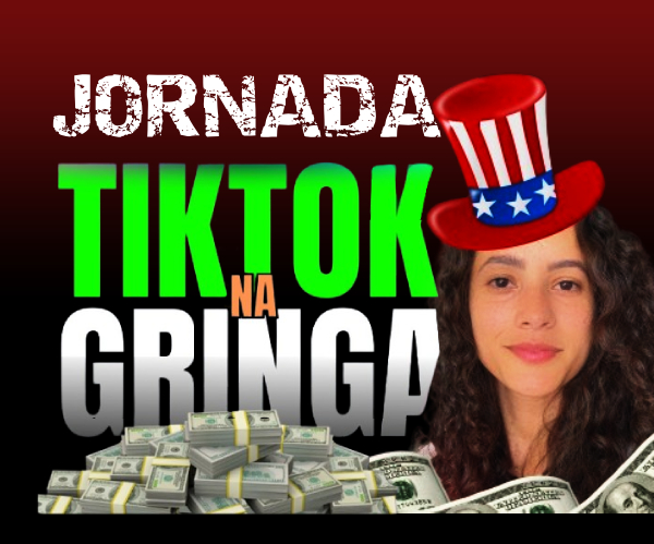 JORNADA TIKTOK NA GRINGA - MARJORIE CAPOBIANCO