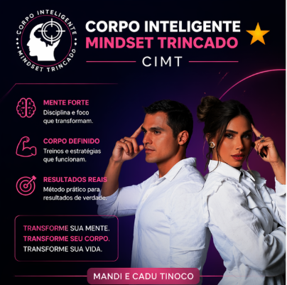 Corpo Inteligente Mindset Trincado – CIMT Mandi E Cadu Tinoco