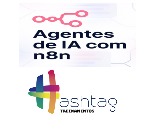 Agentes de IA com N8N - Hashtag Treinamentos