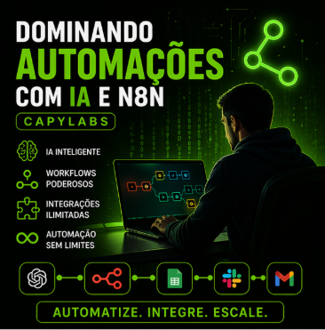 Dominando Automacoes com IA e N8N – (CapyLabs)