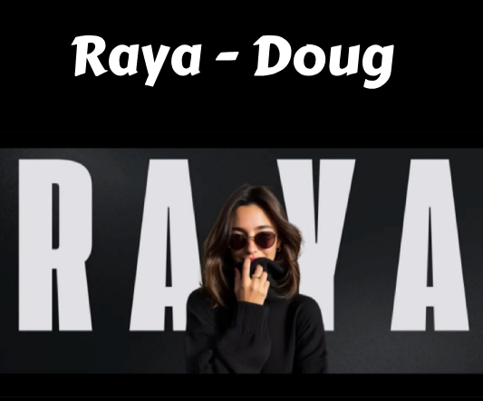 Raya - Doug