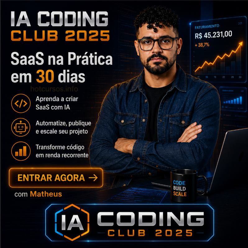 IA CODING CLUB 2025 – SaaS na Prática em 30 dias Matheus