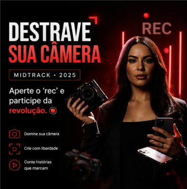 Destrave sua Câmera – Midtrack – 2025