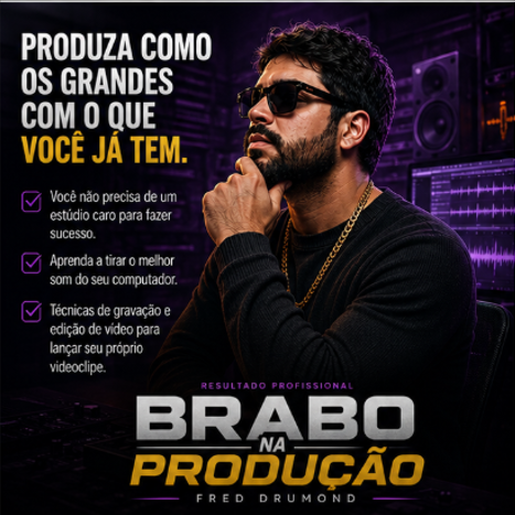 Brabo Na Produção – Fred Drumond