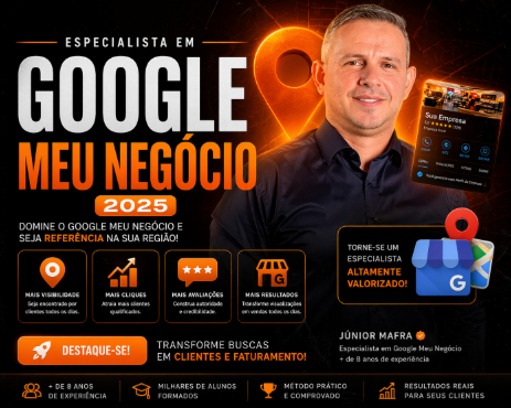 Especialista em Google Meu Negócio 2025 – Júnior Mafra