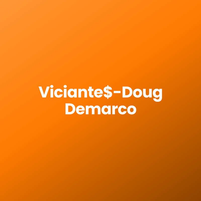 Viciante$-Doug Demarco